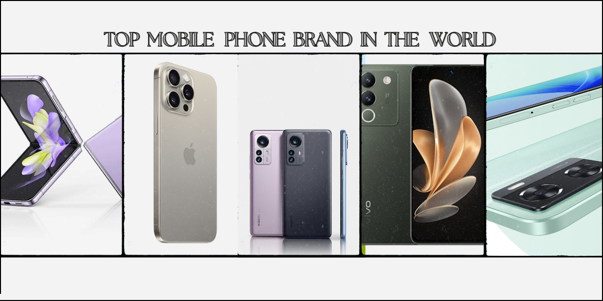 TOP SEVEN SMARTPHONE BRAND IN THE WORLD